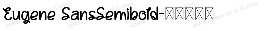 Eugene SansSemibold字体转换